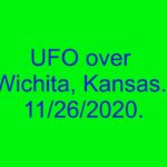 Avistamiento de ovnis filmado sobre Wichita, Kansas - 26 de noviembre de 2020