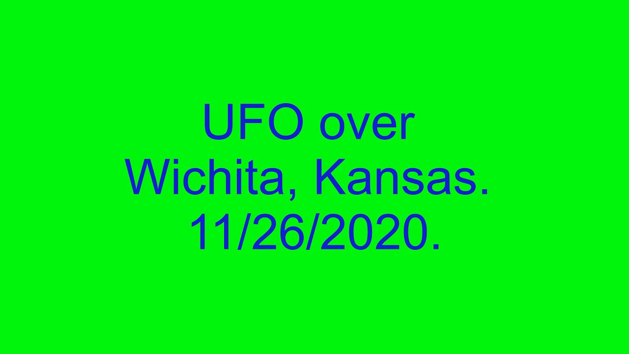 Avistamiento de ovnis filmado sobre Wichita, Kansas – 26 de noviembre de 2020